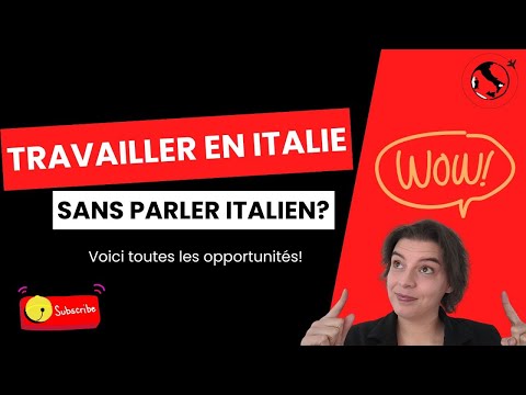 Comment travailler en Italie sans parler italien?