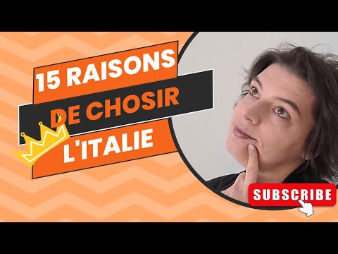 15 raisons pour VIVRE EN ITALIE